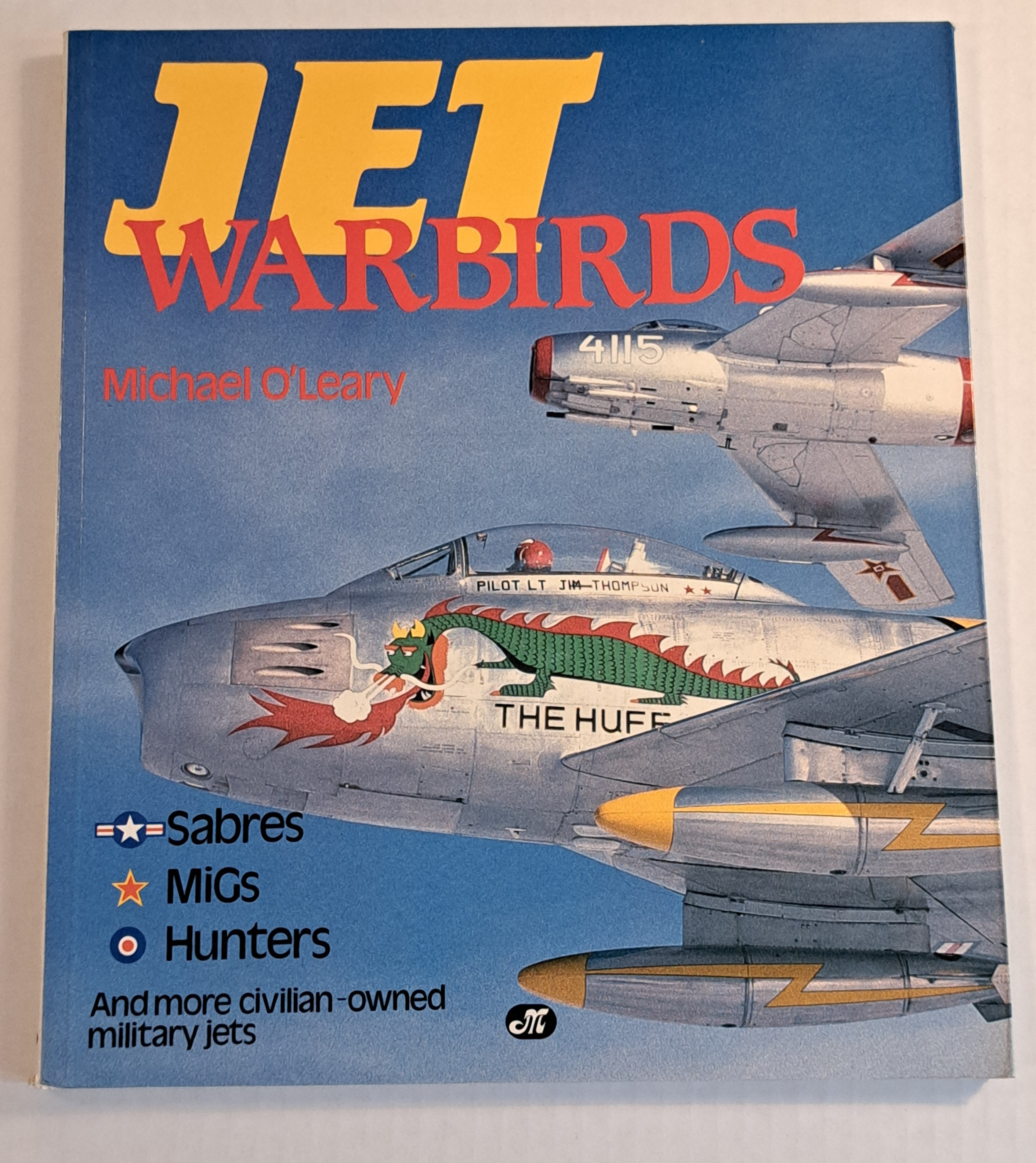 Jet Warbirds by Michael O'Leary Jet Warbirds by Michael O'Leary