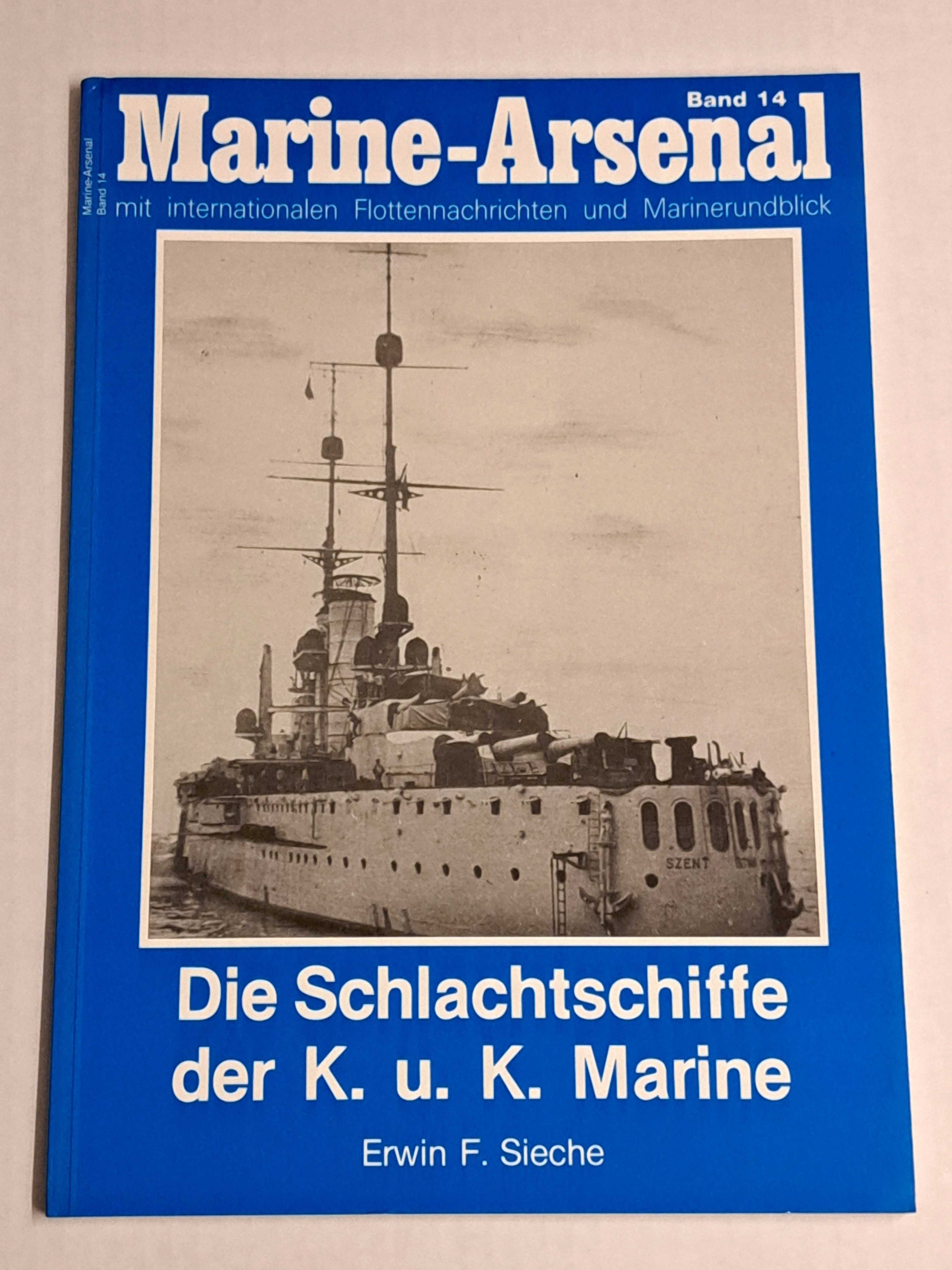 Die Schlachshiffe der K.u.K. Marine, Band 14 SEE INFO Die Schlachshiffe der K.u.K. Marine, Band 14 SEE INFO