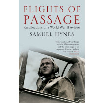 Flights of Passage: Recollections of a World War II Aviator
