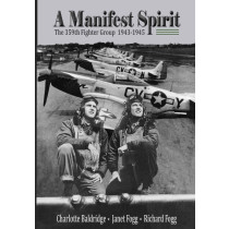 A Manifest Spirit: The 359th Fighter Group 1943-1945