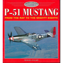 P-51 Mustang: From the RAF to the Mighty Eighth