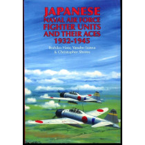 Japanese Naval Air Force Fighter Units and Their Aces 1932-1945