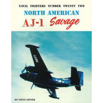 North American AJ-1 Savage: Naval Fighters Number twenty-two