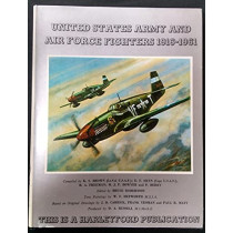 United States Army and Air Force Fighters 1916-1961