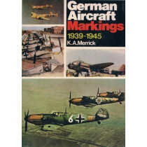 German Aircraft Markings 1939-45 by Kenneth A. Merrick