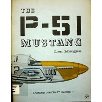 The P-51 Mustang (Famous Aircraft Series)