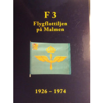 F3 Flygflottiljen på Malmen 1926-74 - Flyghistorisk revy