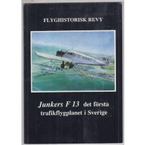 Junkers F.13 det första trafikflygplanet i Sverige - Flyghistorisk revy