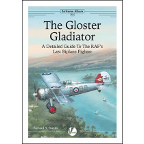 Airframe Album No 12 - The Gloster Gladiator LTD RE-PRINT
