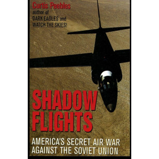 Shadow Flights: Americas secret airwar against the Soviet Union
