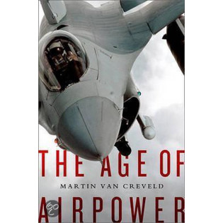 The Age of Airpower: Its Rise And Fall