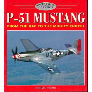 P-51 Mustang: From the RAF to the Mighty Eighth