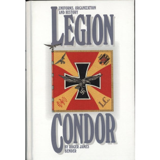 Uniforms, Organization & History of the Legion Condor