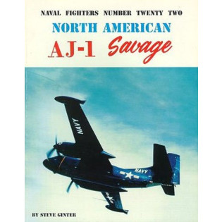 North American AJ-1 Savage: Naval Fighters Number twenty-two