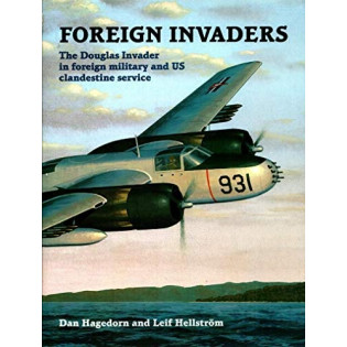 Foreign Invaders: The Douglas Invader in Foreign Military and US Clandestine Service