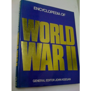 Encyclopedia of World War II by John Keegan