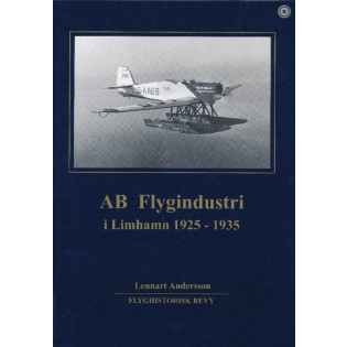 AB Flygindustri i Limhamn 1925-1935 - Flyghistorisk revy