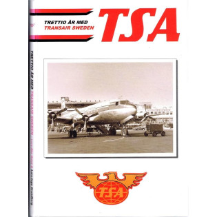 TSA Trettio år med Transair Sweden - Flyghistorisk revy