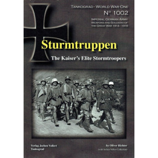 Tankograd - WWI No 1002: Sturmtruppen: The Kaisers Elite Stormtroopers