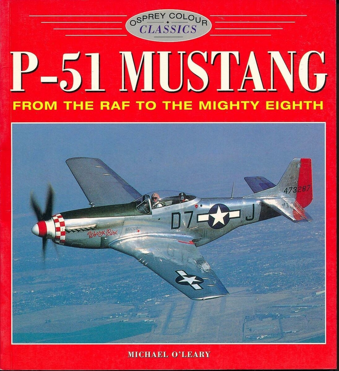 P-51 Mustang: From the RAF to the Mighty Eighth