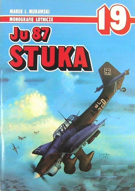 Ju87 Stuka - Monografie Lotnicze 19 Ju87 Stuka - Monografie Lotnicze 19