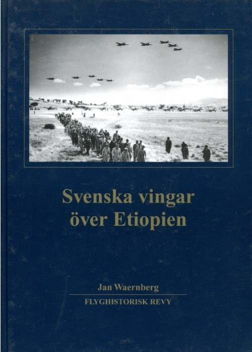 Svenska vingar över Etiopien - Flyghistorisk revy Svenska vingar över Etiopien - Flyghistorisk revy
