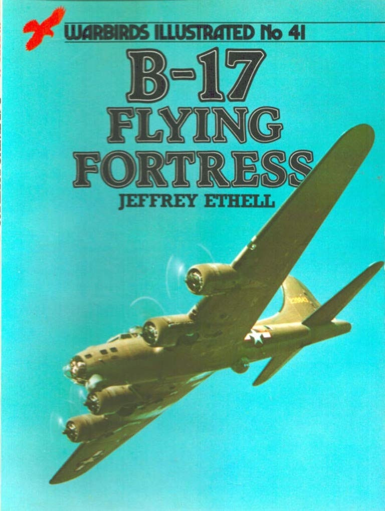 B-17 Flying Fortress, Warbirds ill. no.41 B-17 Flying Fortress, Warbirds ill. no.41