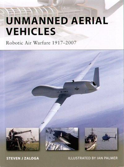 Unmanned Aerial Vehicles Robotic Air Warfare 1917-2007