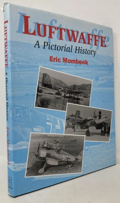 Luftwaffe: A Pictorial History (Crowood publ)