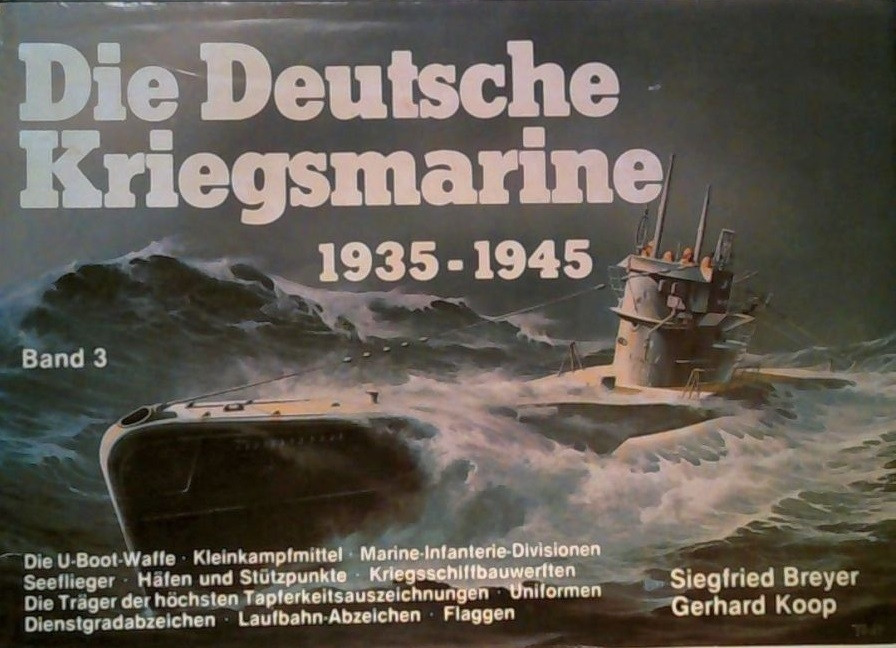 Die Deutsche Kriegsmarine 1935-1945 band 3 Die Deutsche Kriegsmarine 1935-1945 band 3