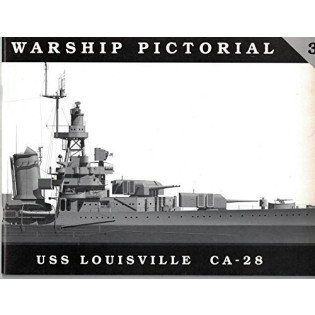 USS Louisville CA-28 - No.3 Warship Pictorial 