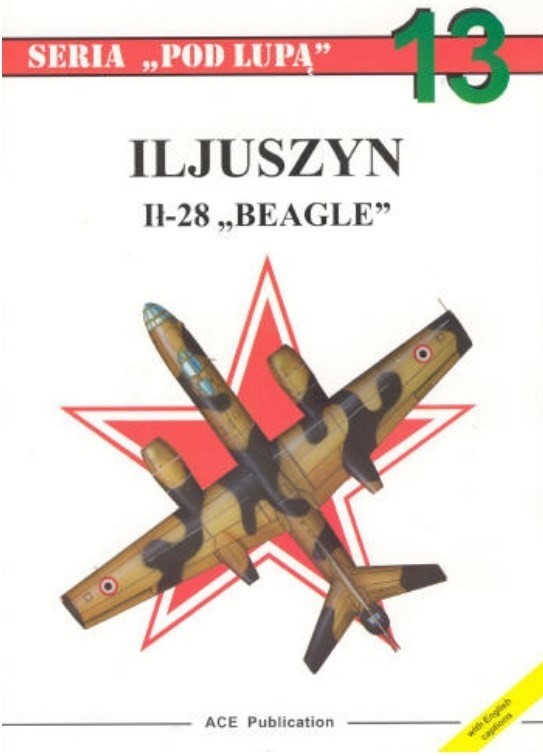 Iljushin IL-28 Beagle. Seria Pod Lupa no. 13