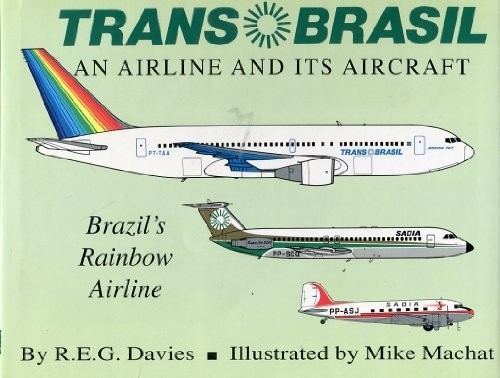 TransBrasil: An Airline and its Aircraft (Orion publ)