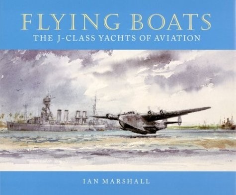 Flying boats, the J-class yachts of aviation