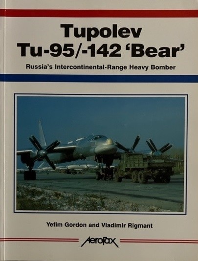 Tupolev Tu-95/Tu-142 Bear: Russias Intercontinental-Range Heavy Bomber