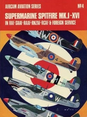 Spitfire Mk.I-XVI in RAF, SAAF, RAAF, RNZAF, RCAF and Foreign Service