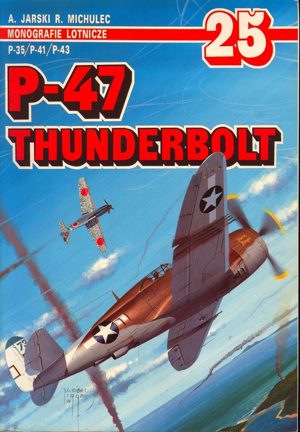 P-47 Thunderbolt, P-35, P-41, P-43 - Monografie Lotnicze 25
