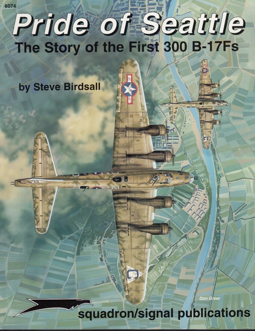 Pride of Seattle: The Story of the First 300 B-17Fs