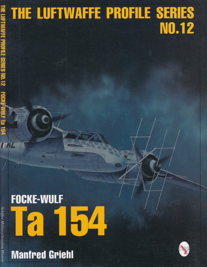 Focke-Wulf Ta 154: The Luftwaffe Profile Series No.12: