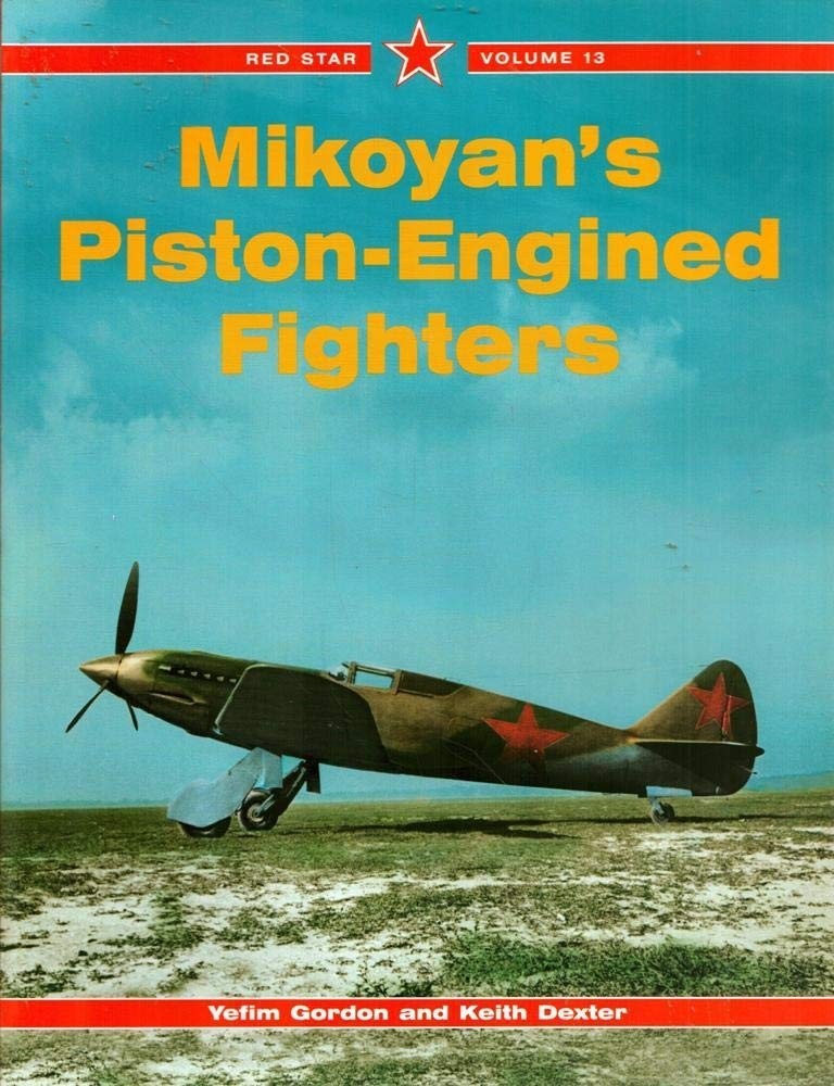 Red Star 13: Mikoyans Piston Engined Fighters