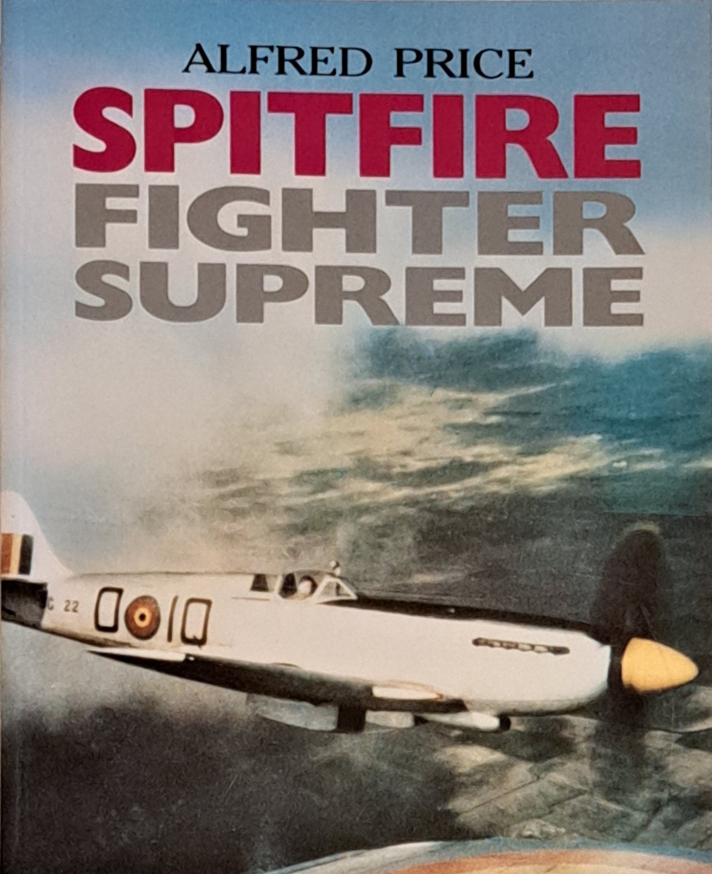 Spitfire: Fighter Supreme