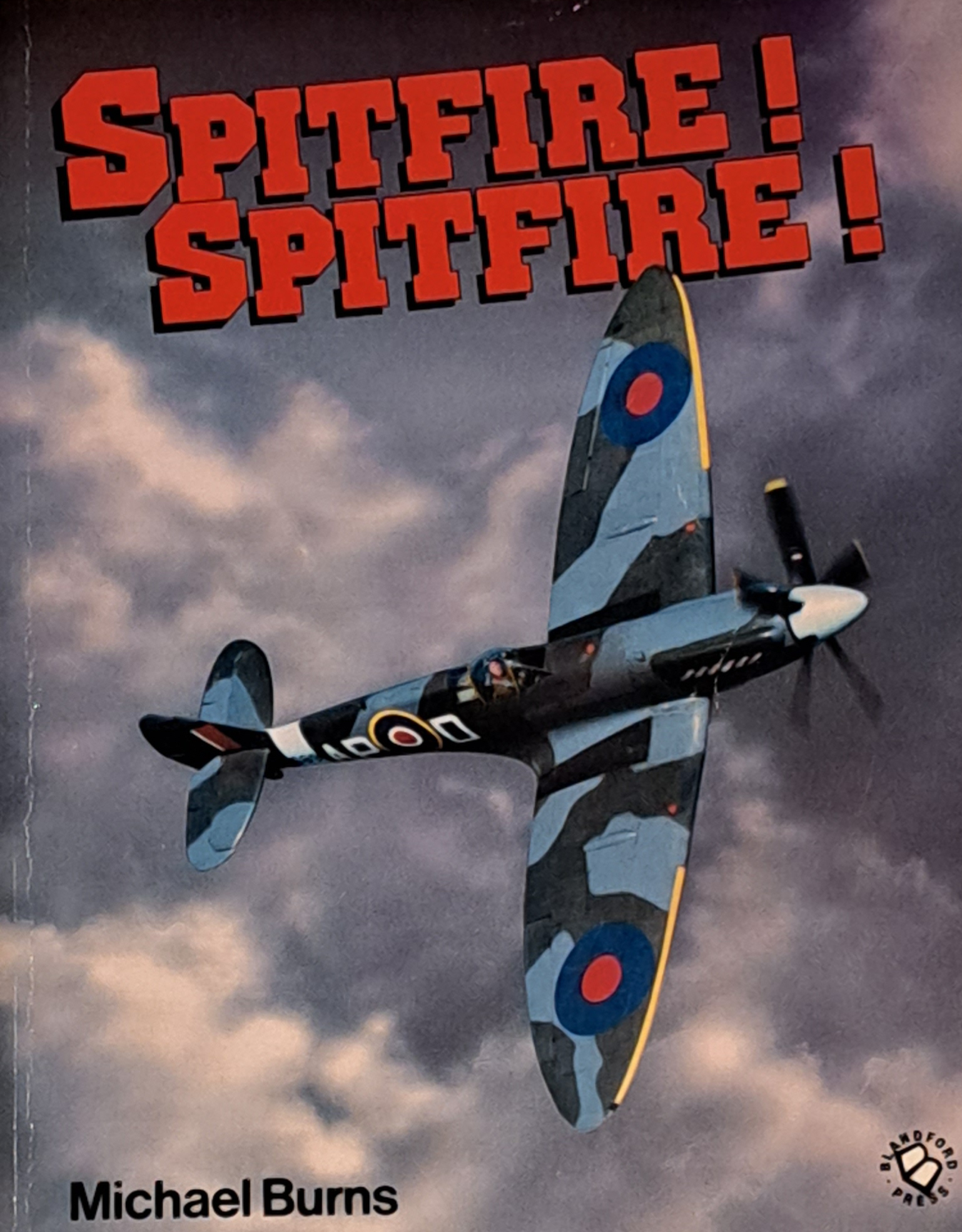 Spitfire! Spitfire! by MIchael Burns