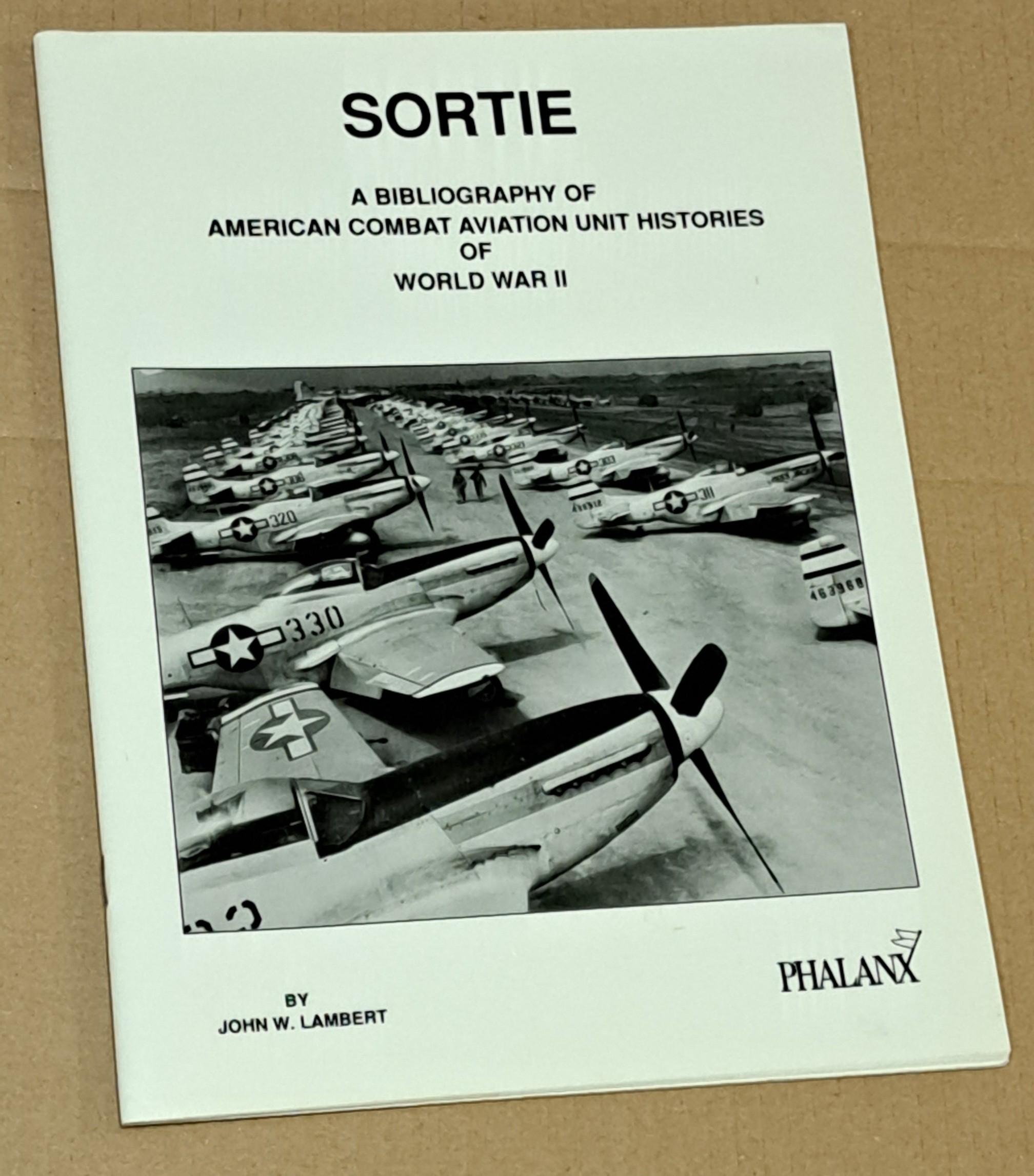 Sortie: A Bibliography of Combat Aviation Unit Histories of WWII