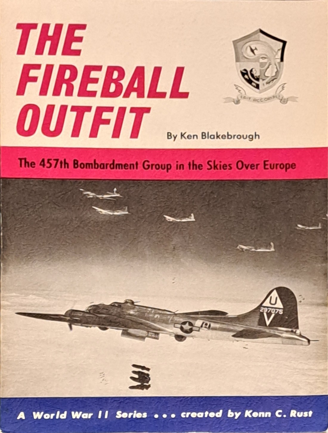 The Fireball Outfit; 47th Bombadment Group In The Skies Over Europe