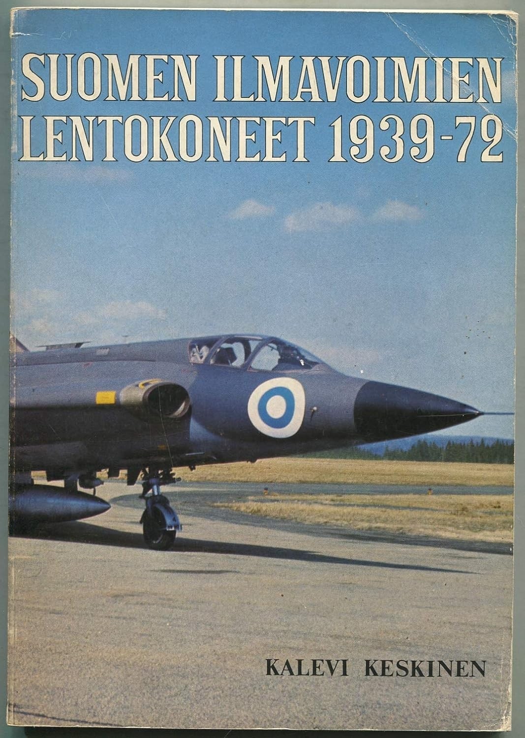 Suomen ilmavoimien lentokoneet 1939-72 (Finnish)