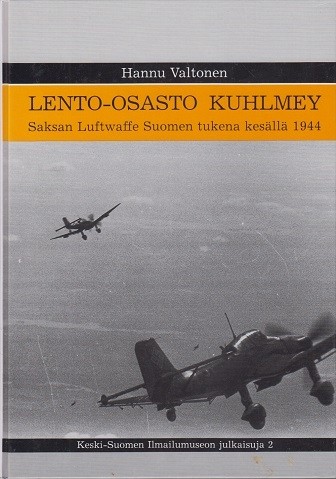 Lento-osasto Kuhlmey: Saksan Luftwaffe Suomen tukena kesällä 1944