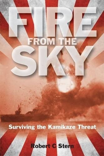 Fire from the Sky: Surviving the Kamikaze Threat