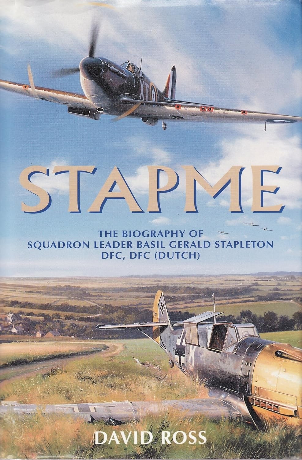Stapme: The Biography of Squadron Leader Basil Gerald Stapleton DFC, Dutch Flying Cross