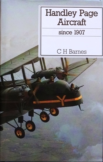 Handley Page Aircraft since 1907 (1987 edition)