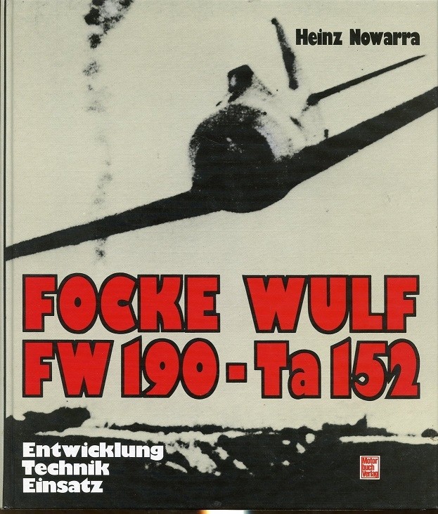 Focke Wulf Fw190 - Ta 152. Entwicklung, Technik, Einsatz.